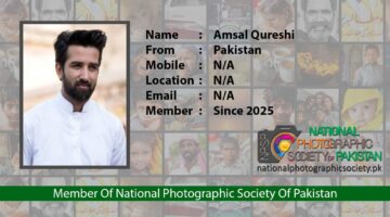 Amsal Qureshi Member Of National Photographic Society Of Pakistan NPSP